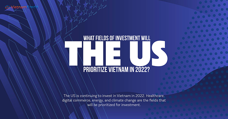 What fields of investment will the US prioritize Vietnam in 2022?